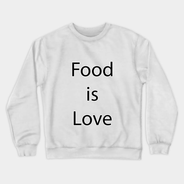 Food and Drink Quote 17 Crewneck Sweatshirt by Park Windsor